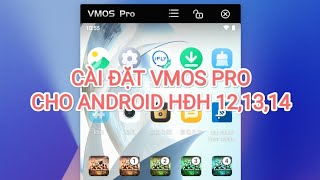 Cài đặt Vmos Pro cho điện thoại hệ điều hành Android 121314  Install Vmos Pro on Android 121314 [upl. by Hgiel]