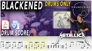 Blackened DRUMS ONLY  Metallica  DRUM SCORE Sheet Music PlayAlong  DRUMSCRIBE [upl. by Taggart216]