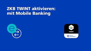 Aktivierung mit eBanking Mobile ZKB TWINT [upl. by Nairrot]