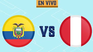 🟡🔵🔴ECUADOR VS PERU🔴⚪🔴 [upl. by Ruthy123]