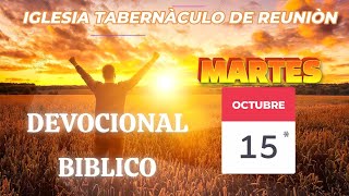 DEVOCIONAL BIBLICO MARTES 15 DE OCTUBRE DE 2024 [upl. by Alwyn]