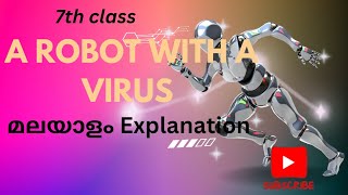 7th Standard English A Robot with a Virus  Malayalam explanation [upl. by Prussian]