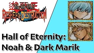 YuGiOh Reshef of Destruction  Hall of Eternity Noah amp Dark Marik [upl. by Korella182]