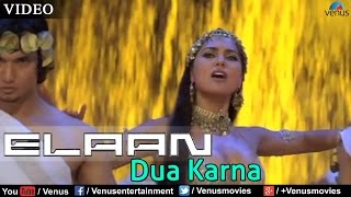 Dua Karna Full Video Song  Elaan  Lara Dutta John Abraham Amisha Patel  Sunidhi Chauhan [upl. by Ecallaw]