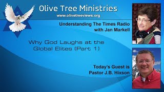 Jan Markell SHOCKING PROPHECY 💙 Why God Laughs at the Global Elites Part 1 – Pastor JB Hixson [upl. by Anemolihp]