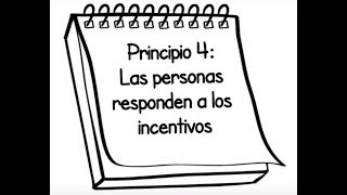 Principio 4 Las personas responden a los incentivos [upl. by Akcir206]