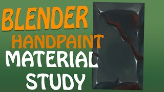 Hand painted metal texture study in Blender 34 [upl. by Almeda404]