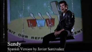 GREASE quotSandyquot  spanish version JAVIER SANTIVAÑEZ [upl. by Laidlaw847]