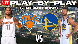 New York Knicks vs Golden State Warriors  Live PlayByPlay amp Reactions [upl. by Dlonyer]