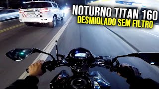 NOTURNO CHAVE DE TITAN 160 COM DESMIOLADO [upl. by Isaiah]