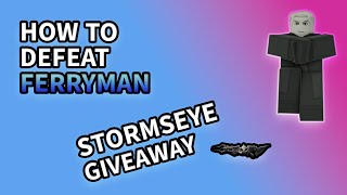 FERRYMAN GUIDE  STORMSEYE GIVEAWAY  DEEPWOKEN  TUTORIAL [upl. by Asenej]