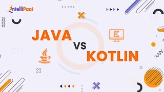 Difference between Java and Kotlin  Java amp Kotlin for Android Development  Intellipaat [upl. by Psyche885]