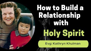 How to Build a relationship with Holyspirit by Katherine Kuhlman [upl. by Nylauqcaj]