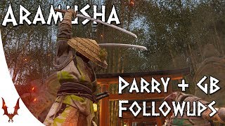 For Honor  OUDATED Aramusha Parry amp Guardbreak Followups [upl. by Norine209]