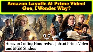 Amazon To Layoff Hundreds At Prime Video Rings Of Power And Wheel Of Time Failures Manifest [upl. by Nedry]