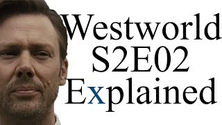 Westworld S2E02 Explained [upl. by Nerrag289]