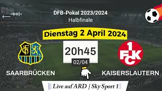 DFBPokals  Halbfinale  FC Saarbrücken 0  2 FC Kaiserslautern live auf ARD  02042024 2045 Uhr [upl. by Coriss]