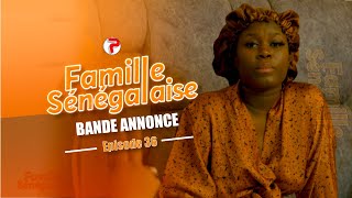 Famille Sénégalaise Saison 3  BANDE ANNONCE Épisodes 36 [upl. by Giustino]