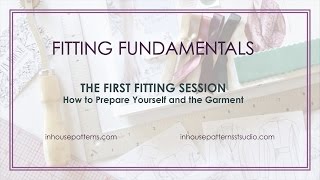 Fitting Fundamentals The First Fitting SessionHow to Prepare Yourself and Your Garment [upl. by Ruff656]