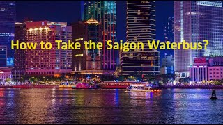 Experiencing Saigon Water Bus at night [upl. by Nepean]