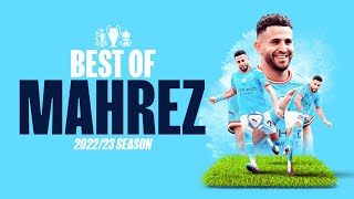 BEST OF RIYAD MAHREZ 2223  The Algerians best goals and assists of the season [upl. by Elay4]