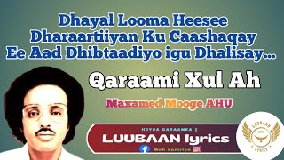 Heesta Dhayal Looma Heeso  Maxamed mooge AHU  Qaraami lyrics [upl. by Aron463]