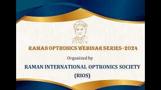 5th Raman Optronics Webinar Series ROWS November 7–22 2024 [upl. by Roach]