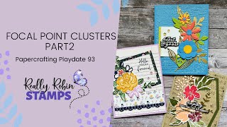 Creating More Focal Point Clusters Part 2  Papercrafting Playdate 93 [upl. by Kenimod560]