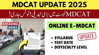 Online E  MDCAT 2025 Big Update  Major Changes in MDCAT Syllabus Pattern Test Date [upl. by Ferren]