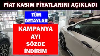 FİAT KASIM FİYATLARINI AÇIKLADIKAMPANYA AYI SÖZDE İNDİRİM [upl. by Yentnuoc]