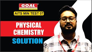 AITS MIN TEST 07 PHYSICAL CHEM SOLUTION [upl. by Airenahs422]