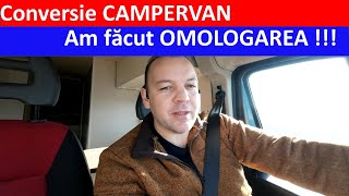 OMOLOGAREA  cum a decurs I Conversie duba in campervan I Fiat Ducato [upl. by Arukas]