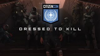 CitizenCon 2954 Dressed to Kill [upl. by Anitra]