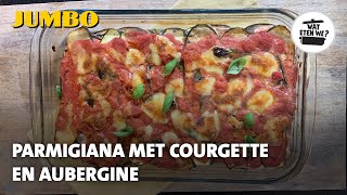 Wat eten we ‘Parmigiana’ met courgette en aubergine [upl. by Saba374]