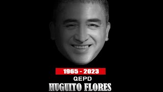 Huguito Flores Ultimo Show En Vivo QEPD 19652023 [upl. by Rico]