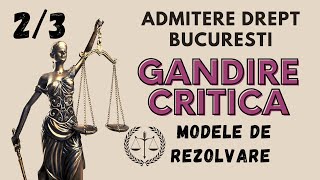 Admitere Drept Bucuresti examen Gandire critica rezolvare model subiect 2 2022 [upl. by Eustache]