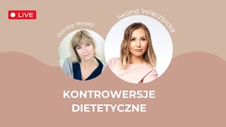 Kontrowersje dietetyczne  Iwona Wierzbicka LIVE [upl. by Sucramraj]