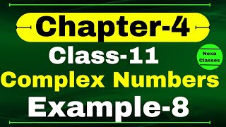 Example 8 Chapter 4 Class 11 Math  Complex Numbers and Quadratic Equations  CBSE NCERT [upl. by Niamrej]