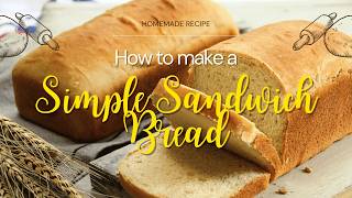 Simple Homemade Sandwich Bread [upl. by Adelle]