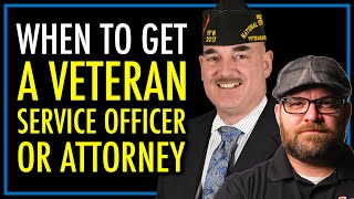 When to Get a Veteran Service Officer or Attorney  Help With VA Disability Claim  theSITREP [upl. by Andra]