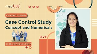 Case Control Study Concept and Numericals with Priyanka Sachdev [upl. by Macrae]