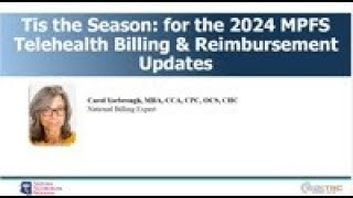 Tis The Season For The 2024 MPFS Telehealth Billing amp Reimbursement Updates [upl. by Carlton]