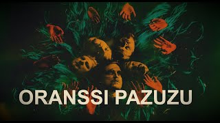 ORANSSI PAZUZU ТЕМНАЯ ПСИХОДЕЛИЯ [upl. by Tonnie]