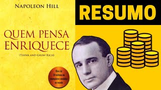 Quem Pensa Enriquece  Resumo Para Futuros Milionários do Livro de Napoleon Hill [upl. by Ahsekan414]