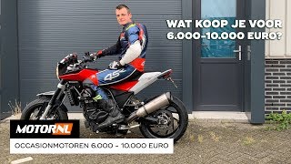 Wat rij jij Occasionmotoren 6000  10000 euro [upl. by Alraep]