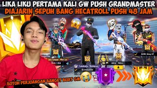 ANDRA PUSH GRANDMASTER 48 JAM GA TIDUR PERTAMA KALI BARENG HECATROLL amp AMAY SERU BANGET [upl. by Menedez]