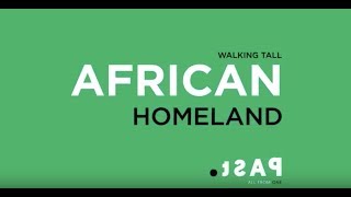 PAST African Homeland Walking Tall Series 1 [upl. by Edac]