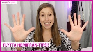 10 TIPS FÖR DIG SOM SKA FLYTTA HEMIFRÅN  Hur gör man [upl. by Dlonra]