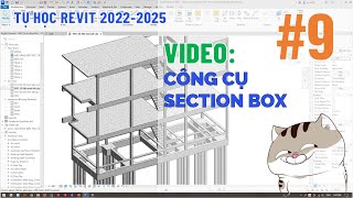 Dùng Revit thì không thể bỏ qua công cụ Section Box  Cách sử dụng hiệu quả [upl. by Aciemaj]