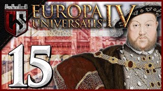 More Personal Unions  Anglophile 20  EU4 131 England  Episode 15 [upl. by Ikkim]